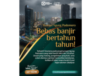 Bukan Sekadar Janji, Agung Podomoro Buktikan Ketahan Banjir Lewat Pengalaman Puluhan Tahun